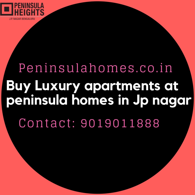 Buy Luxury Apartments at peninsula heights jp nagar bangalore