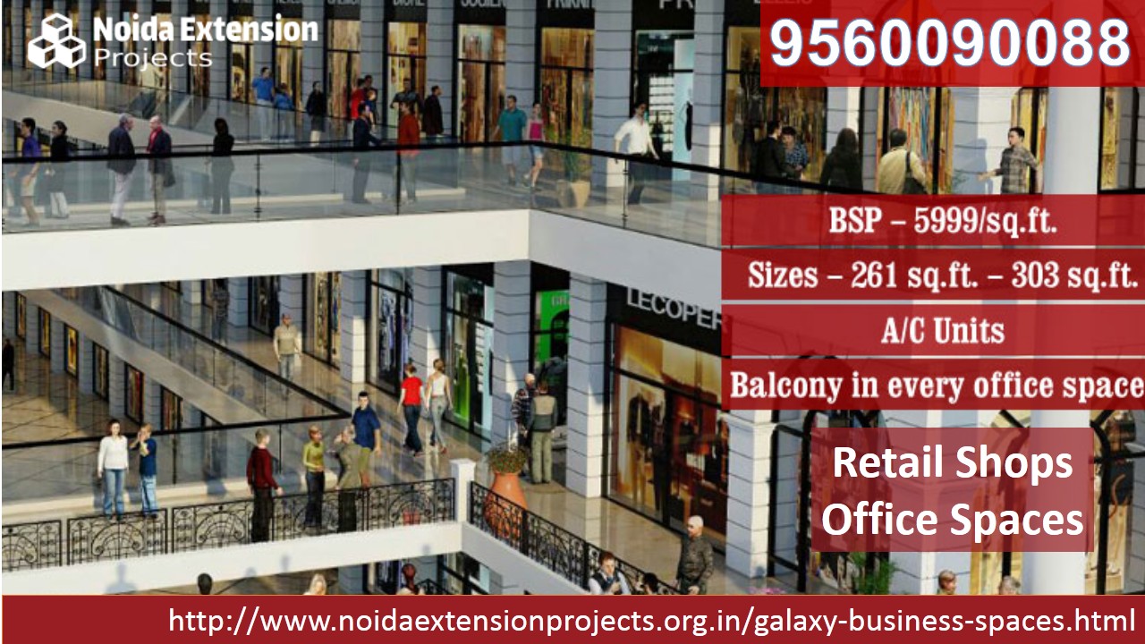 Galaxy Business Spaces Retail Shops Office Space Noida Extension